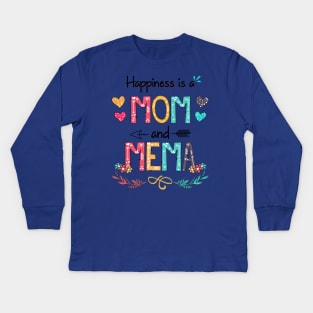 Happiness Is A Mom And Mema Wildflower Happy Mother's Day Kids Long Sleeve T-Shirt